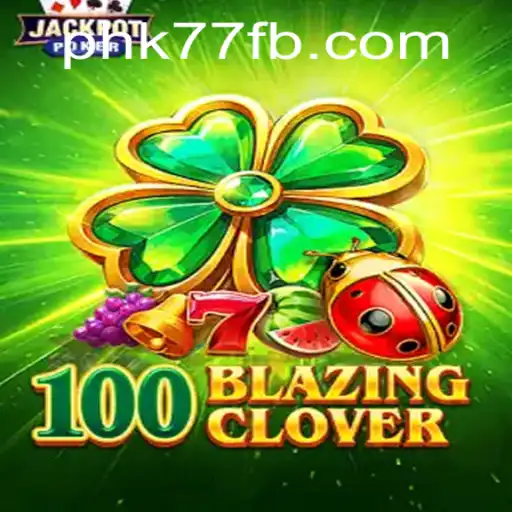 Embark on an Adventure with 100BlazingClover