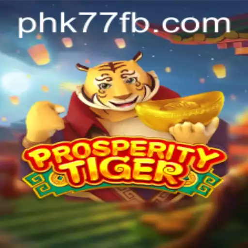 Exploring the Thrills of ProsperityTiger: An Innovative Gaming Experience